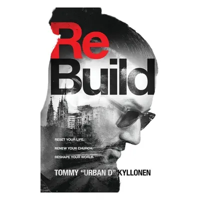 "ReBuild" - "" ("Kyllonen Tommy Urban D.")