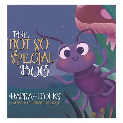 "The Not So Special Bug" - "" ("Fulks Hannah")