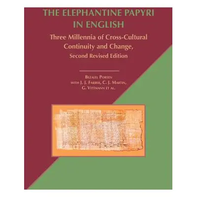 "The Elephantine Papyri in English: Three Millennia of Cross-Cultural Continuity and Change, Sec