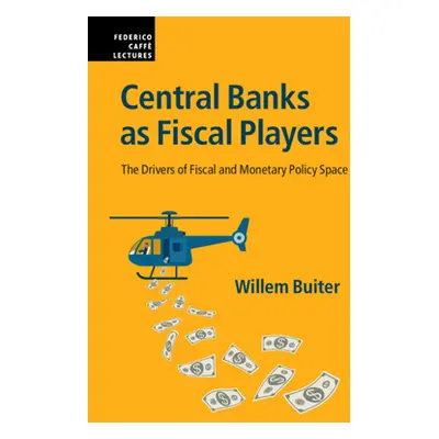 "Central Banks as Fiscal Players" - "" ("Buiter Willem")