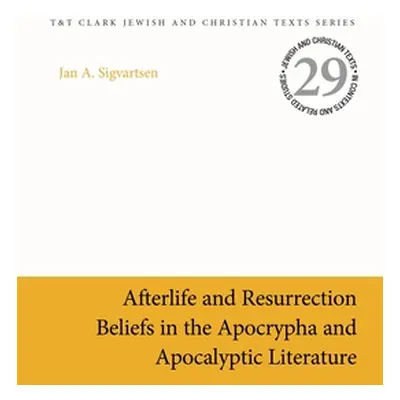 "Afterlife and Resurrection Beliefs in the Apocrypha and Apocalyptic Literature" - "" ("Sigvarts