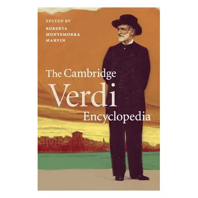 "The Cambridge Verdi Encyclopedia" - "" ("Marvin Roberta Montemorra")