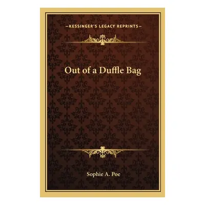 "Out of a Duffle Bag" - "" ("Poe Sophie a.")