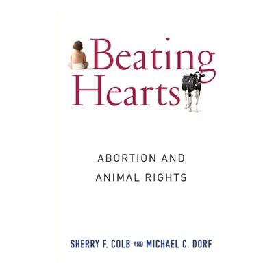 "Beating Hearts: Abortion and Animal Rights" - "" ("Colb Sherry")