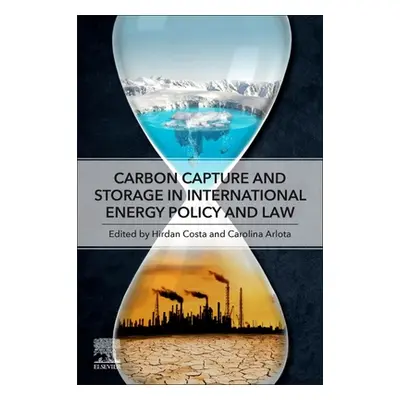 "Carbon Capture and Storage in International Energy Policy and Law" - "" ("de Medeiros Costa Hir