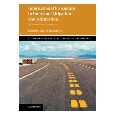 "International Procedure in Interstate Litigation and Arbitration" - "" ("de Brabandere Eric")