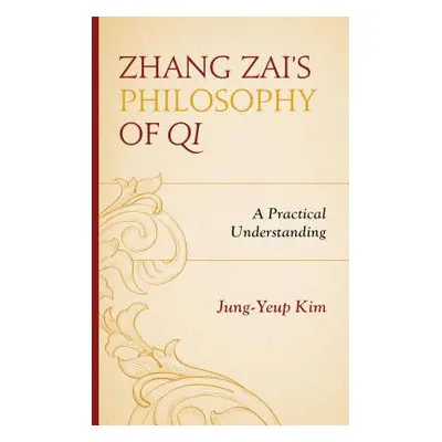 "Zhang Zai's Philosophy of Qi: A Practical Understanding" - "" ("Kim Jung-Yeup")