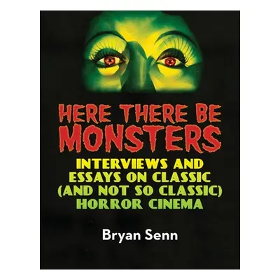 "Here There Be Monsters" - "" ("Senn Bryan")