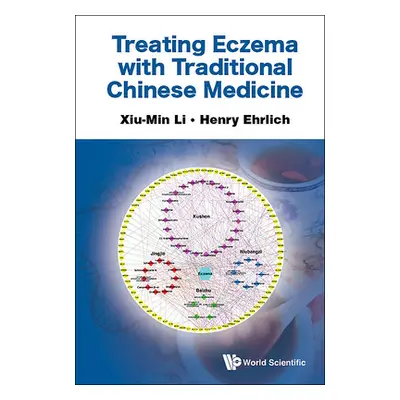 "Treating Eczema with Traditional Chinese Medicine" - "" ("Xiu-Min Li")