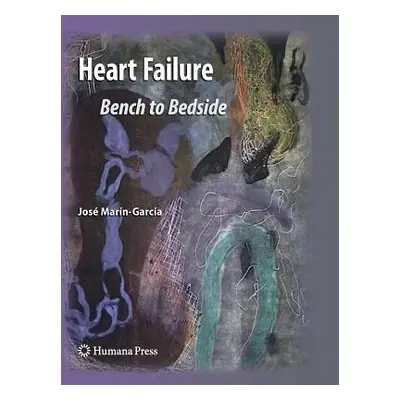 "Heart Failure: Bench to Bedside" - "" ("Marn-Garca Jos")