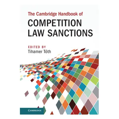 "The Cambridge Handbook of Competition Law Sanctions" - "" ("Tth Tihamer")