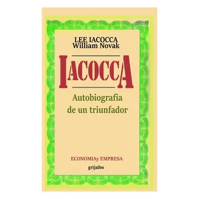 "Iacocca: Autobiografia de un triunfador" - "" ("Iacocca Lee")