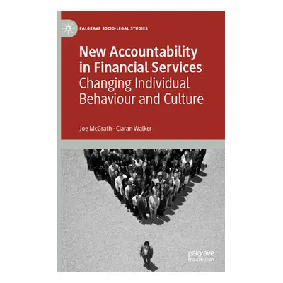 "New Accountability in Financial Services: Changing Individual Behaviour and Culture" - "" ("McG