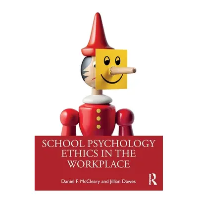 "School Psychology Ethics in the Workplace" - "" ("McCleary Daniel F.")