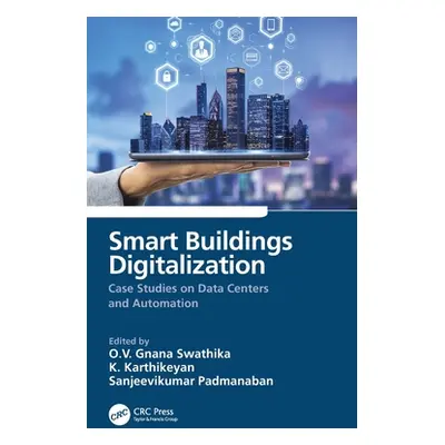 "Smart Buildings Digitalization: Case Studies on Data Centers and Automation" - "" ("Swathika O.