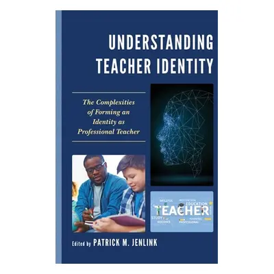 "Understanding Teacher Identity: The Complexities of Forming an Identity as Professional Teacher