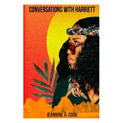 "Conversations With Harriett" - "" ("Cook Jeannine A.")