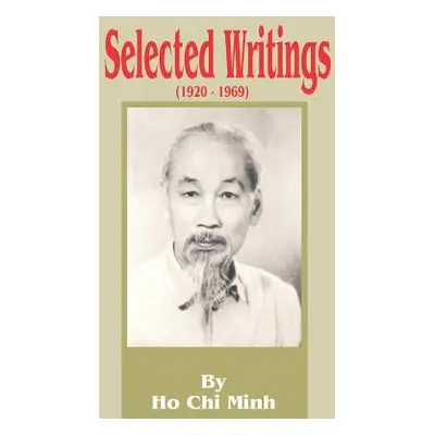 "Selected Writings 1920-1969" - "" ("Ho Chi Minh")