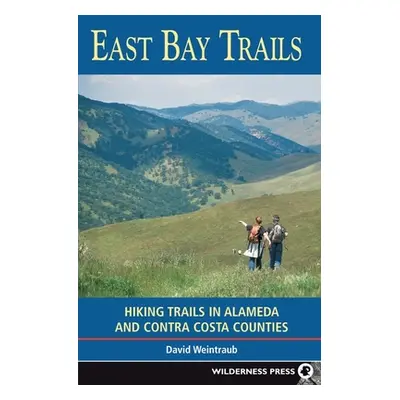 "East Bay Trails: Hiking Trails in Alameda and Contra Costa Counties" - "" ("Weintraub David")