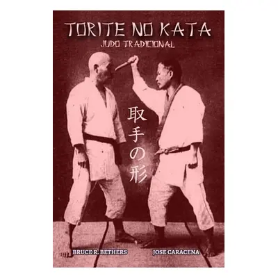 "Torite no Kata" - "" ("Bethers Bruce R.")