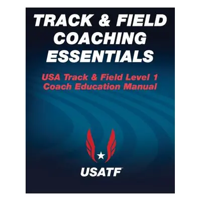 "Track & Field Coaching Essentials" - "" ("USA Track &. Field")