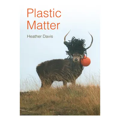 "Plastic Matter" - "" ("Davis Heather")