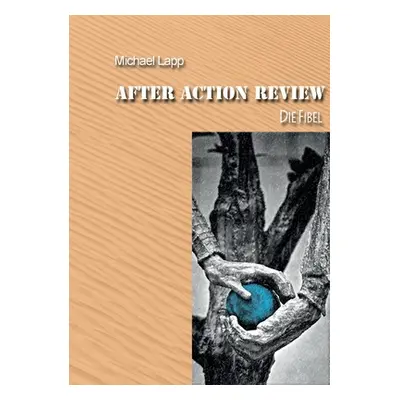 "After Action Review: Die Fibel" - "" ("Lapp Michael")