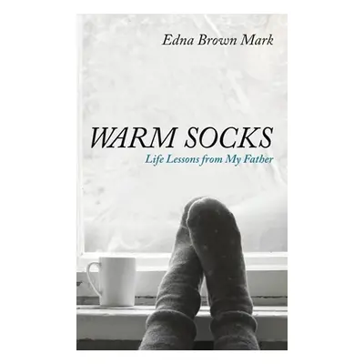 "Warm Socks" - "" ("Mark Edna Brown")