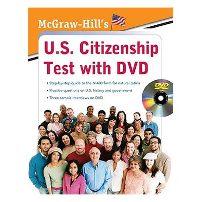 "McGraw-Hill's U.S. Citizenship Test with DVD [With DVD]" - "" ("Hilgeman Karen")