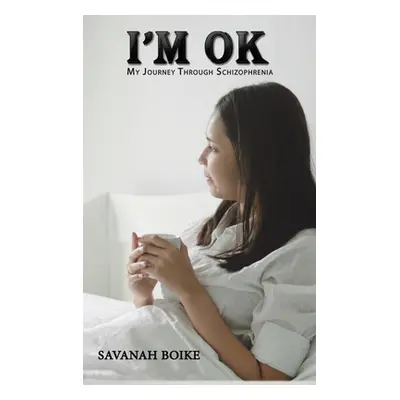 "I'm OK" - "" ("Boike Savanah")