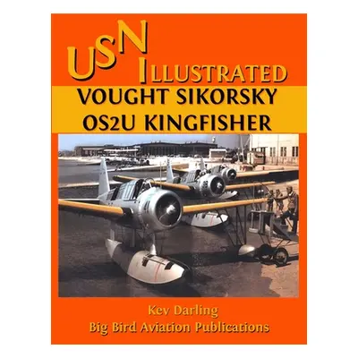 "Vought Sikorsky OS2U Kingfisher" - "" ("Darling Kev")