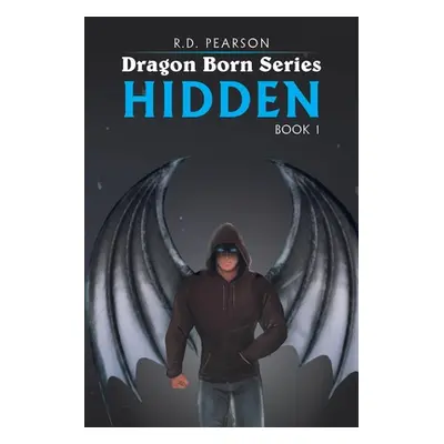 "Dragon Born Series: Hidden" - "" ("Pearson R. D.")