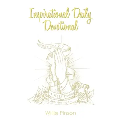 "Inspirational Daily Devotional" - "" ("Pinson Willie")