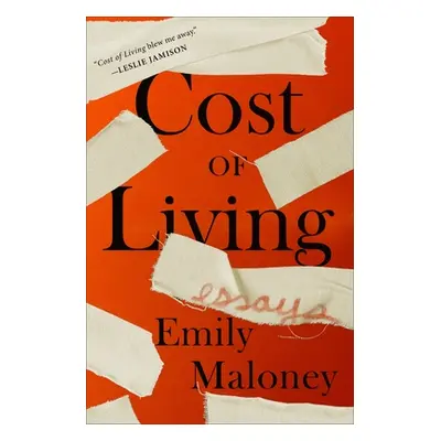 "Cost of Living: Essays" - "" ("Maloney Emily")