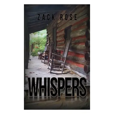 "Whispers" - "" ("Rose Zack")