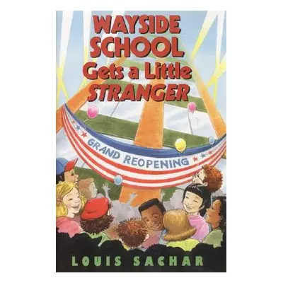 "Wayside School Gets a Little Stranger" - "" ("Sachar Louis")