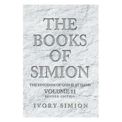 "The Books of Simion: The Kingdom of God is at Hand" - "" ("Simion Ivory")