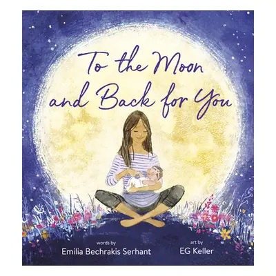 "To the Moon and Back for You" - "" ("Serhant Emilia Bechrakis")