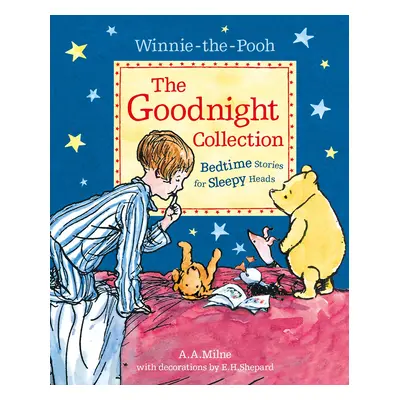 "Winnie-the-Pooh: The Goodnight Collection" - "Bedtime Stories for Sleepy Heads" ("Milne A. A.")