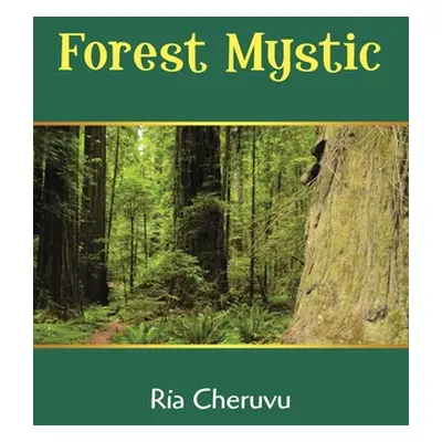 "Forest Mystic" - "" ("Cheruvu Ria")