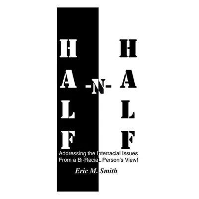 "Half-n-Half" - "" ("Smith Eric M.")