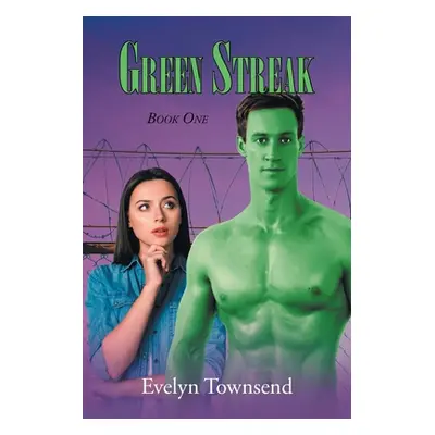 "Green Streak: Book One" - "" ("Townsend Evelyn")