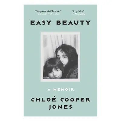 "Easy Beauty: A Memoir" - "" ("Cooper Jones Chlo")