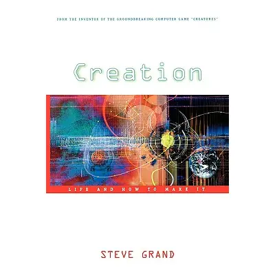 "Creation: Life and How to Make It" - "" ("Grand Steve")