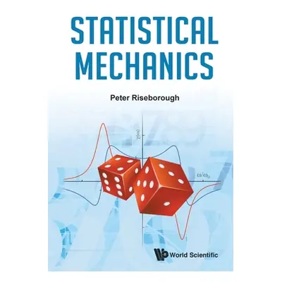 "Statistical Mechanics" - "" ("Riseborough Peter S.")