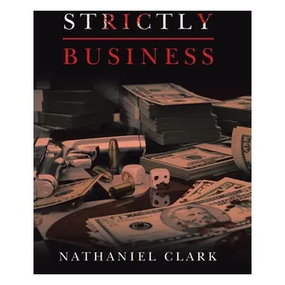 "Strictly Business" - "" ("Clark Nathaniel")