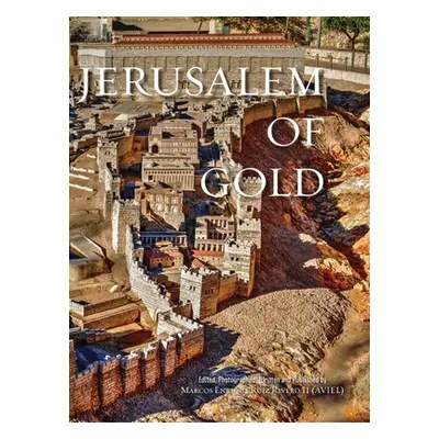 "Jerusalem of Gold: The Eternal City" - "" ("Ruiz Rivero (Aviel) Marcos Enrique II")