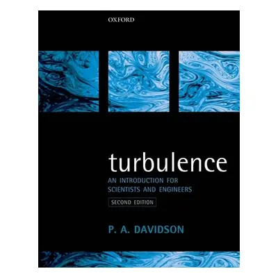 "Turbulence: An Introduction for Scientists and Engineers" - "" ("Davidson Peter")