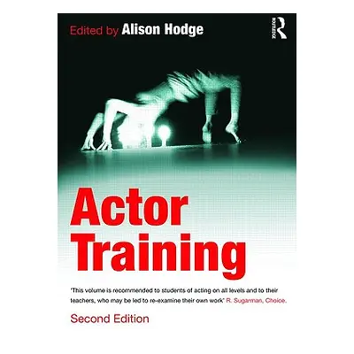 "Actor Training" - "" ("Hodge Alison")