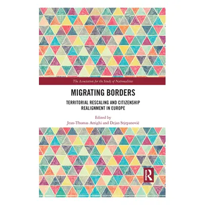 "Migrating Borders: Territorial Rescaling and Citizenship Realignment in Europe" - "" ("Arrighi 